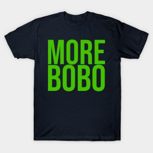 More Bobo T-Shirt